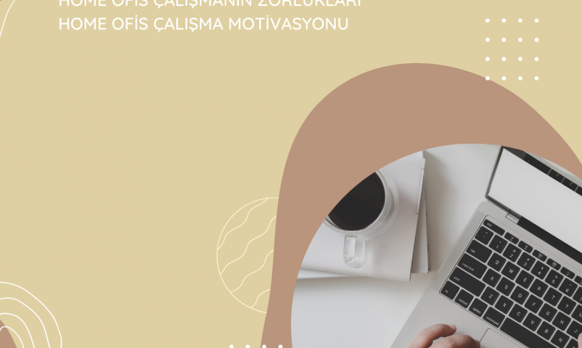 home ofis çalışmak