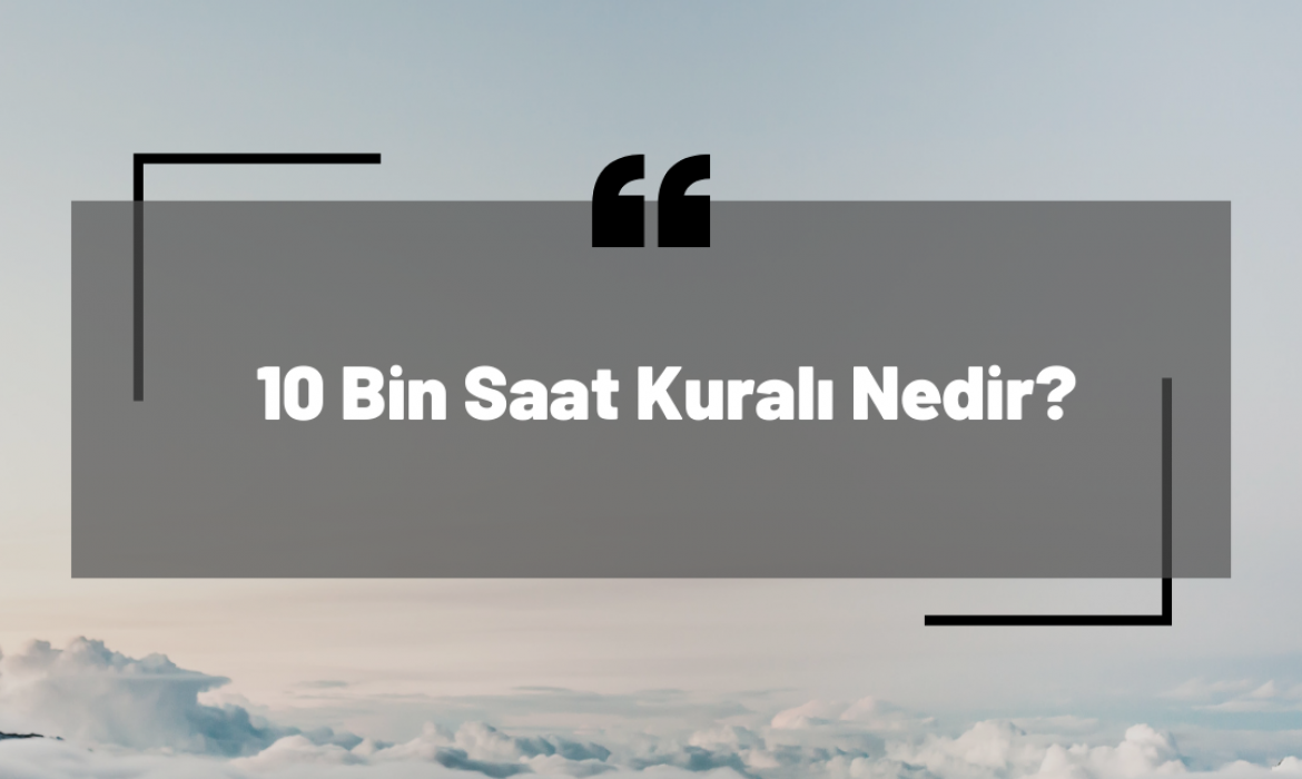 10 bin saat kuralı nedir, neleri kapsar?